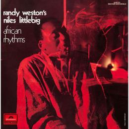Randy Weston's African Rhythms『Niles Littlebig』
