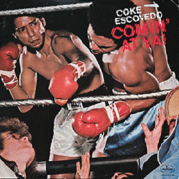 COKE ESCOVEDO『COMIN' AT YA!』