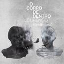 Lourenço Rebetez『O Corpo de Dentro』