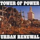 Tower Of Power『Urban Renewal』
